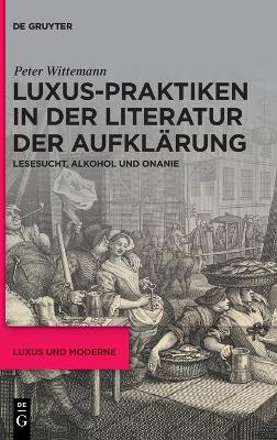 Luxus-Praktiken in Der Literatur Der Aufklaerung