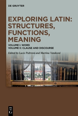 Exploring Latin: Structures, Functions, Meaning