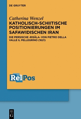 Katholisch-Schiitische Positionierungen Im Safawidischen Iran