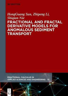 Fractional and Fractal Derivative Models for Anomalous Sediment Transport