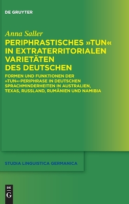 Periphrastisches Tun in Extraterritorialen Varietaeten Des Deutschen.