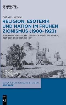 Religion, Esoterik Und Nation Im Fr?hen Zionismus (1900-1923)