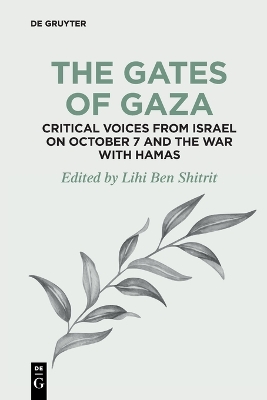 Gates of Gaza: Critical Voices from Israel on October 7 and the War with Hamas