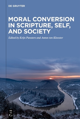 Moral Conversion in Scripture, Self, and Society