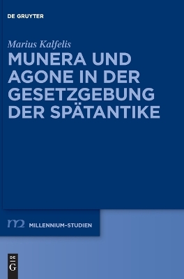 Munera Und Agone in Der Gesetzgebung Der Spaetantike