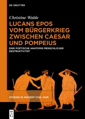 Lucans Epos Vom Buergerkrieg Zwischen Caesar Und Pompeius