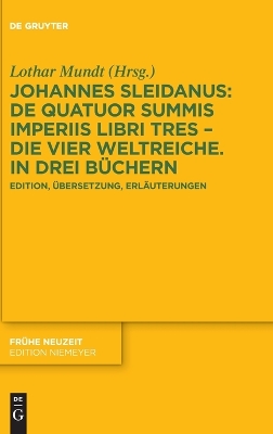 Johannes Sleidanus: de Quatuor Summis Imperiis Libri Tres - Die Vier Weltreiche. in Drei Buechern