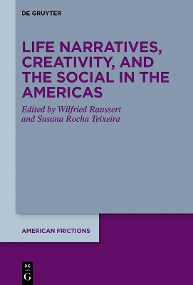 Life Narratives, Creativity, and the Social in the Americas