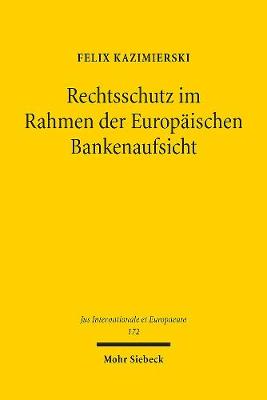 Rechtsschutz im Rahmen der Europaischen Bankenaufsicht