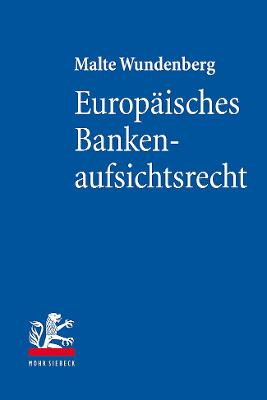 Europaeisches Bankenaufsichtsrecht