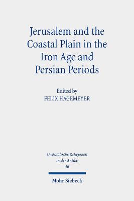 Jerusalem and the Coastal Plain in the Iron Age and Persian Periods