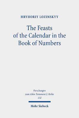 The Feasts of the Calendar in the Book of Numbers
