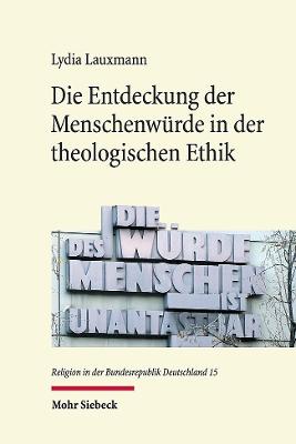 Die Entdeckung der Menschenwuerde in der theologischen Ethik