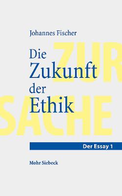 Die Zukunft der Ethik