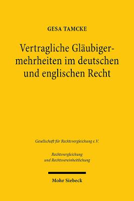 Vertragliche Glaeubigermehrheiten im deutschen und englischen Recht