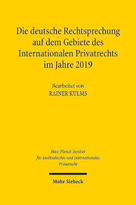 Die deutsche Rechtsprechung auf dem Gebiete des Internationalen Privatrechts im Jahre 2019
