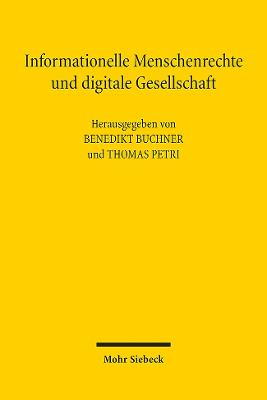 Informationelle Menschenrechte und digitale Gesellschaft