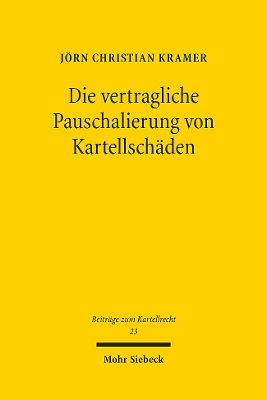 Die vertragliche Pauschalierung von Kartellschaeden