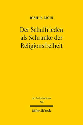 Der Schulfrieden als Schranke der Religionsfreiheit