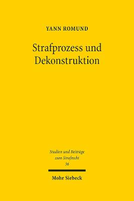 Strafprozess und Dekonstruktion