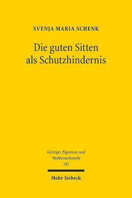 Die guten Sitten als Schutzhindernis