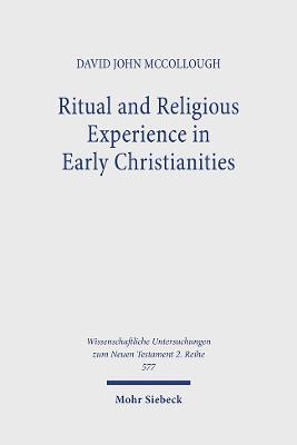 Ritual and Religious Experience in Early Christianities