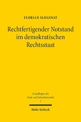 Rechtfertigender Notstand im demokratischen Rechtsstaat