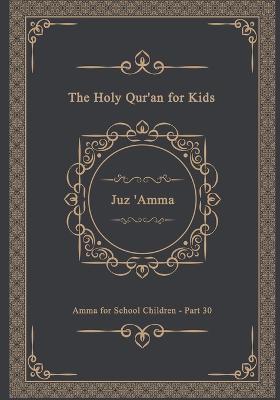 Holy Qur'an for Kids - Juz 'Amma - Amma for School Children - Part 30