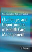 Challenges and Opportunities in Health Care Management