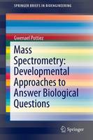 Mass Spectrometry: Developmental Approaches to Answer Biological Questions