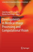 Developments in Medical Image Processing and Computational Vision