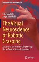 Visual Neuroscience of Robotic Grasping