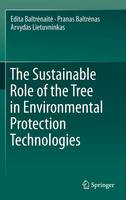Sustainable Role of the Tree in Environmental Protection Technologies
