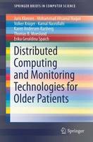 Distributed Computing and Monitoring Technologies for Older Patients
