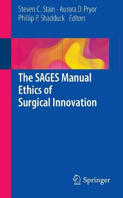 SAGES Manual Ethics of Surgical Innovation