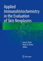 Applied Immunohistochemistry in the Evaluation of Skin Neoplasms