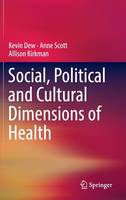 Social, Political and Cultural Dimensions of Health