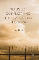 Refugees, Conflict and the Search for Belonging