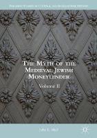The Myth of the Medieval Jewish Moneylender
