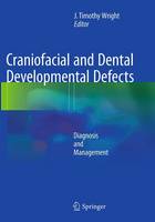 Craniofacial and Dental Developmental Defects