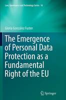 Emergence of Personal Data Protection as a Fundamental Right of the EU
