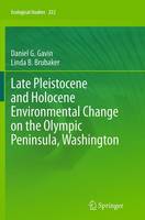 Late Pleistocene and Holocene Environmental Change on the Olympic Peninsula, Washington
