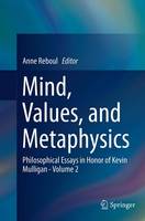 Mind, Values, and Metaphysics