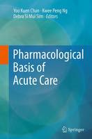 Pharmacological Basis of Acute Care