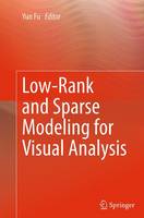 Low-Rank and Sparse Modeling for Visual Analysis