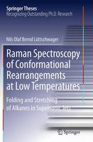 Raman Spectroscopy of Conformational Rearrangements at Low Temperatures