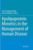 Apolipoprotein Mimetics in the Management of Human Disease