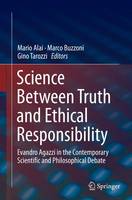 Science Between Truth and Ethical Responsibility