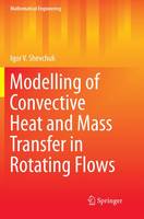 Modelling of Convective Heat and Mass Transfer in Rotating Flows