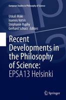 Recent Developments in the Philosophy of Science: EPSA13 Helsinki